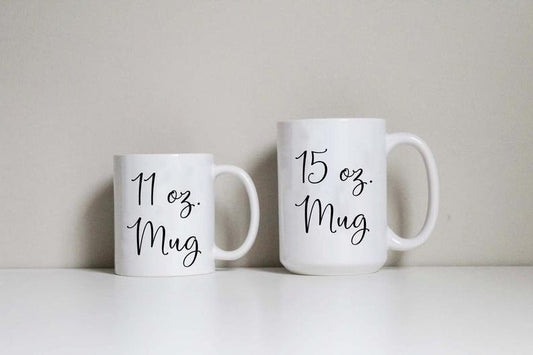 Custom Mug, Coffee mug, Personalized mug, Customized mug, unique mug, coffee cup,