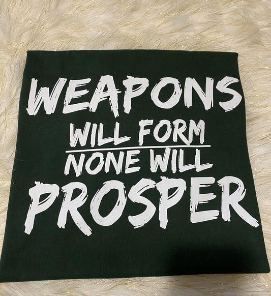 Weapons Will Form, But None Will Prosper, Christian Tee, Jesus,