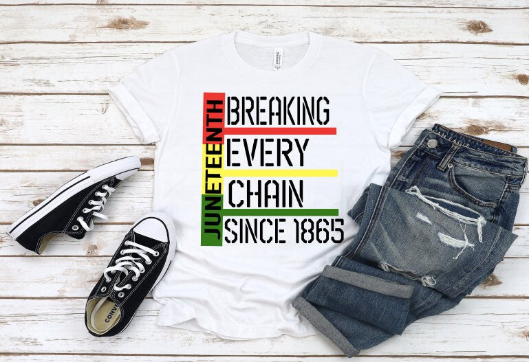 Juneteenth Breaking Every Chain T-shirt