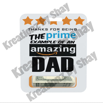 Prime Example Of An Amazing Dad - Money Holder Card